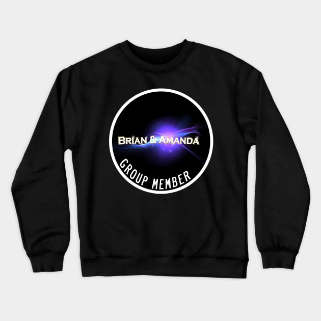 FB group member design Crewneck Sweatshirt by BrianAmanda